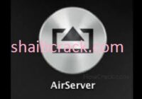 AirServer Crack